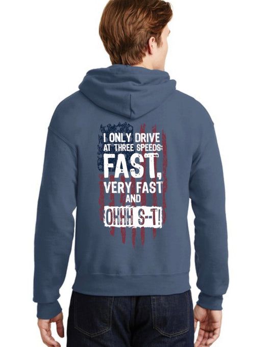 I Only Drive at Three Speeds - Hoodie