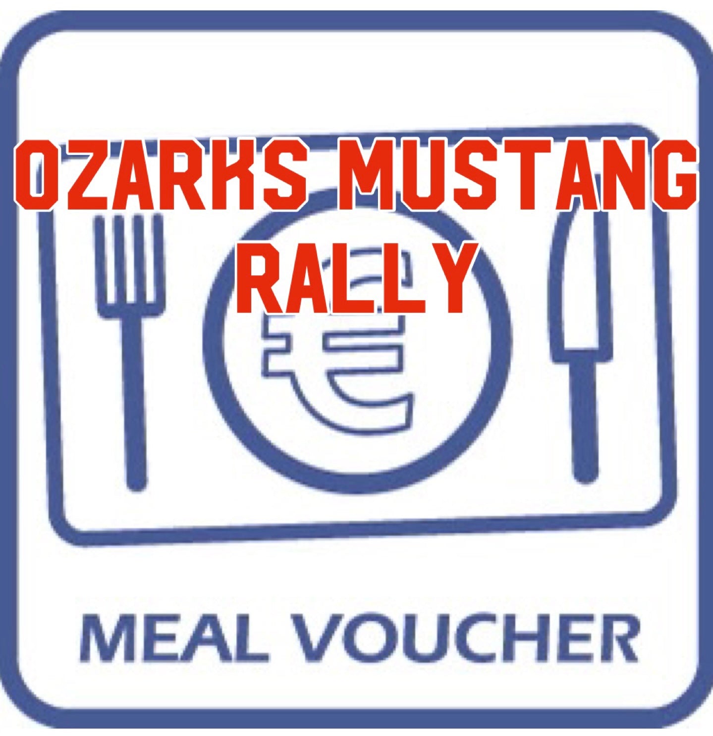 Ozarks  Mustang Rally - Meal Voucher