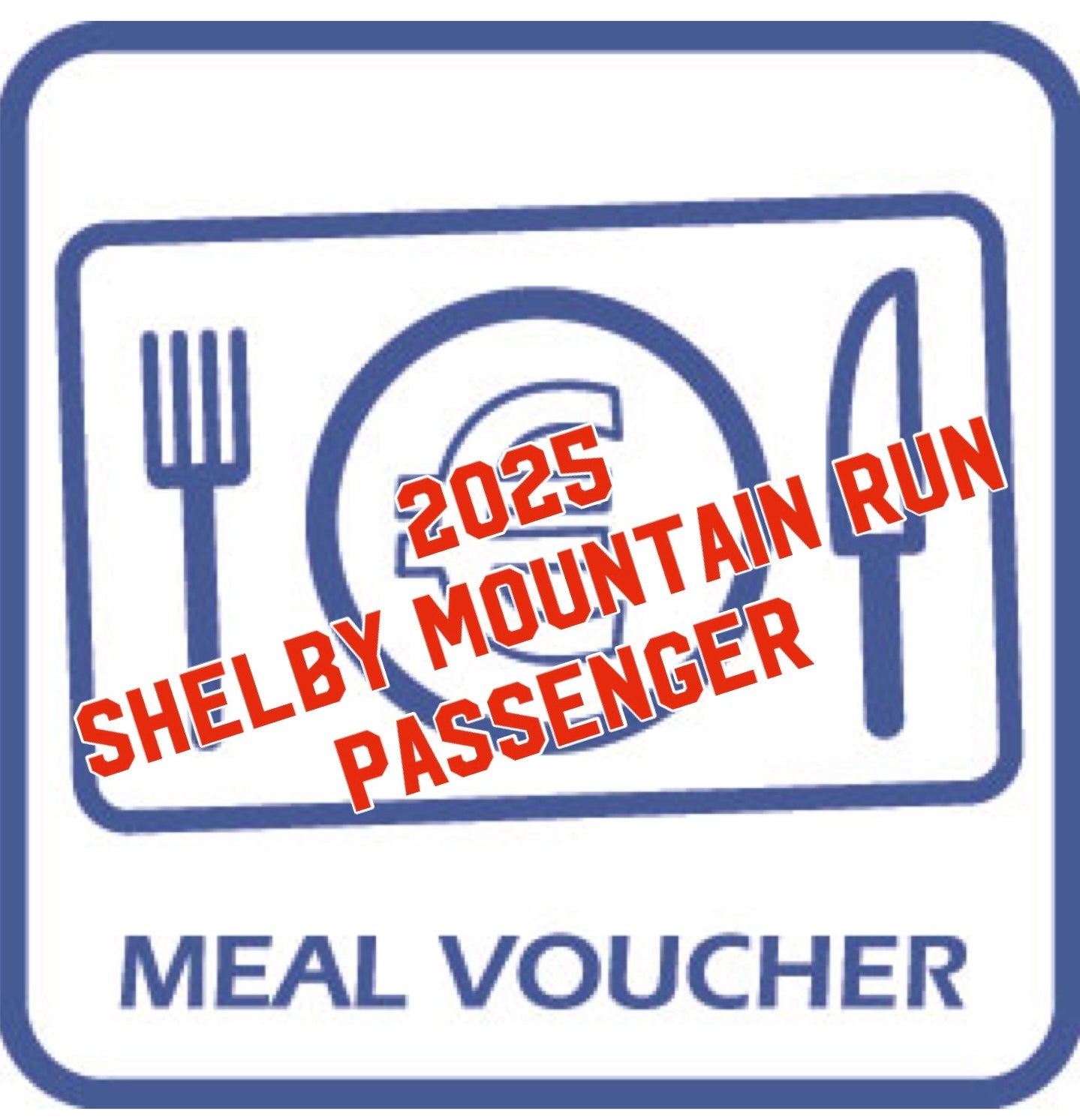 2025 Shelby Mountain Run Passenger meal voucher