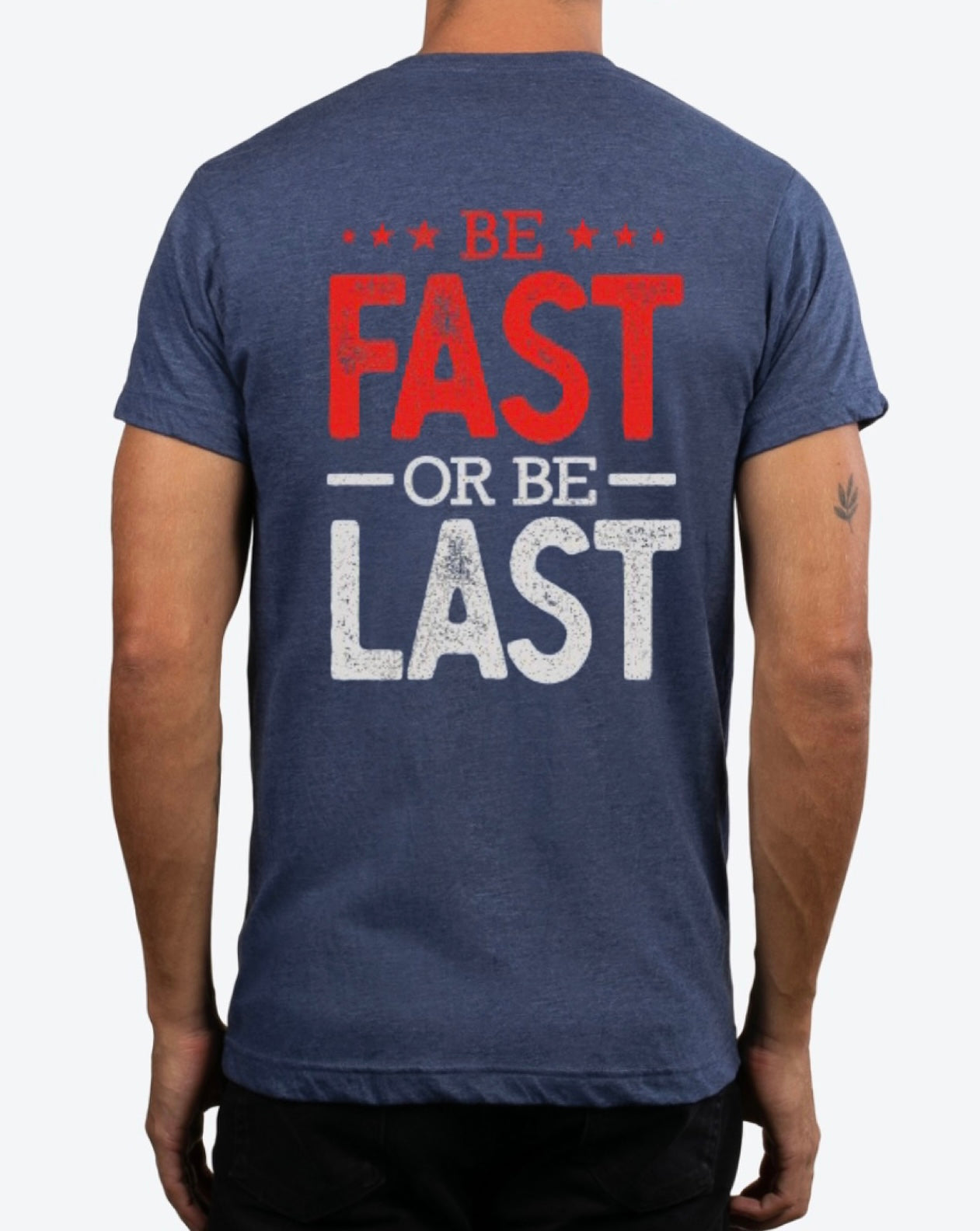 Be Fast or Be Last Tee