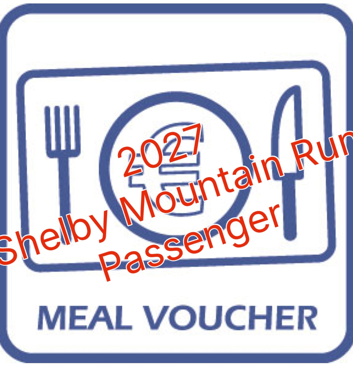 2027 Shelby Mountain Run Passenger Meal Voucher