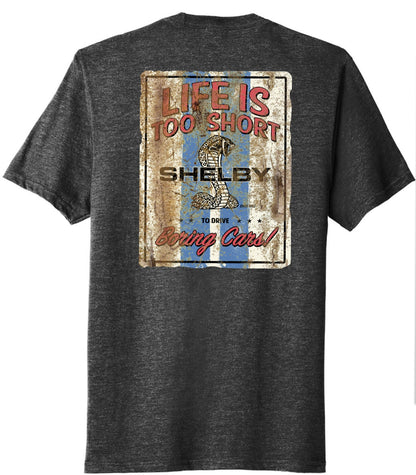 Shelby/Life is too short - T-Shirt