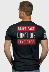 Drive Fast•Don’t Die •Live Free - Black