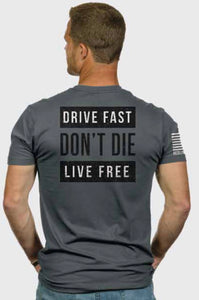 Drive Fast•Don’t Die •Live Free - Graphite Heather